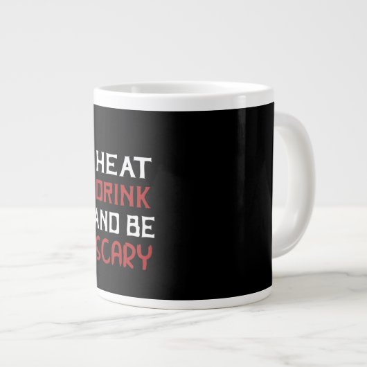Eat Drink And Be Scary Creative Casual Jumbo-Tasse (Vorderseite Rechts)
