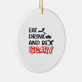 Eat Drink And Be Scary Design Retro Classic Keramik Ornament (Rechts)