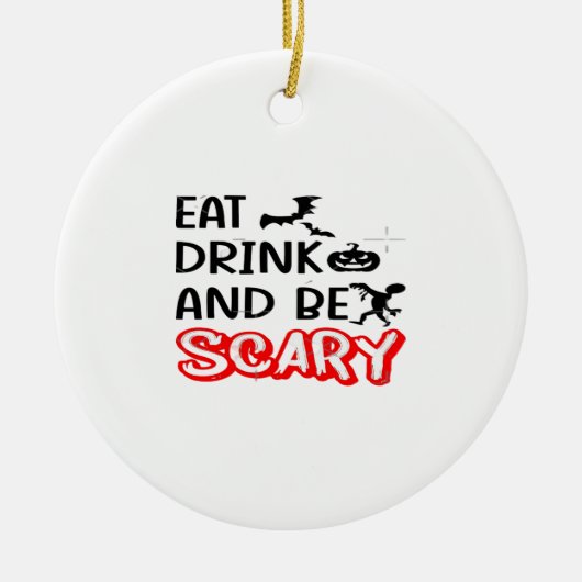 Eat Drink And Be Scary Design Retro Classic Keramik Ornament (Vorne)