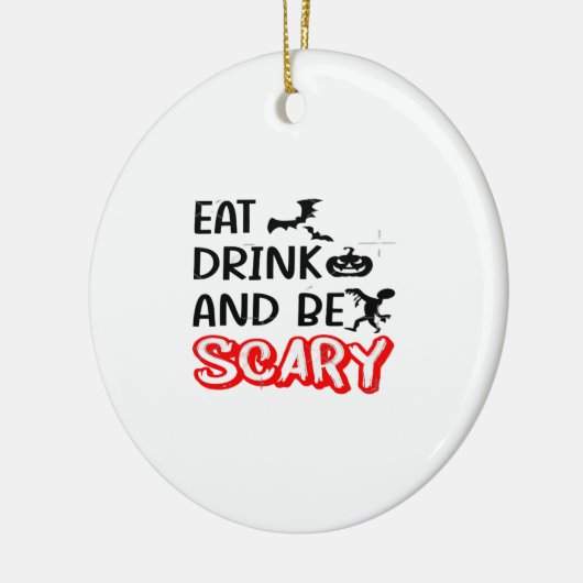 Eat Drink And Be Scary Design Retro Classic Keramik Ornament (Links)