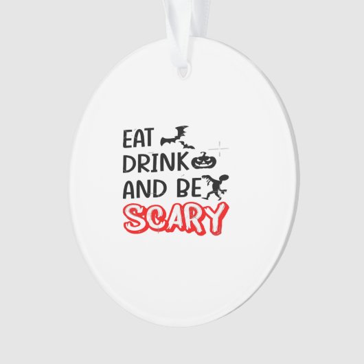 Eat Drink And Be Scary Design Retro Classic Ornament (Vorderseite)