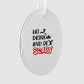 Eat Drink And Be Scary Design Retro Classic Ornament (Vorderseite)