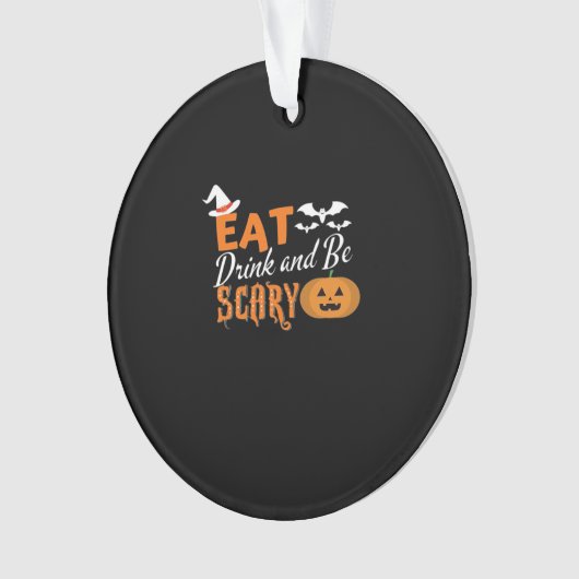 Eat Drink And Be Scary Essential Funny Style Ornament (Vorderseite)