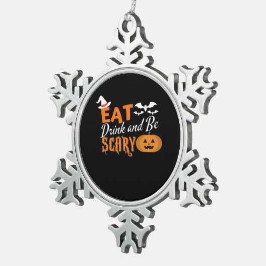 Eat Drink And Be Scary Essential Funny Style Schneeflocken Zinn-Ornament (Rechts)