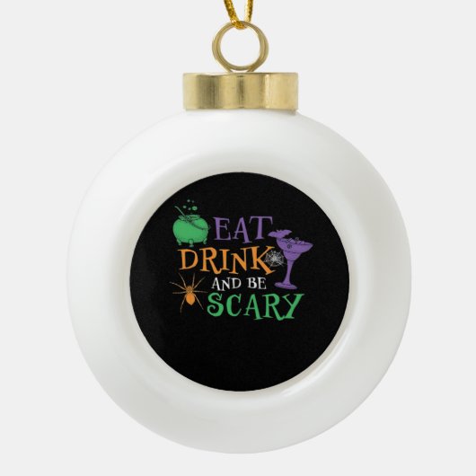 Eat Drink And Be Scary Essential Retro Graphic Keramik Kugel-Ornament (Vorderseite)