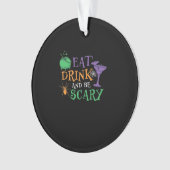 Eat Drink And Be Scary Essential Retro Graphic Ornament (Vorderseite)