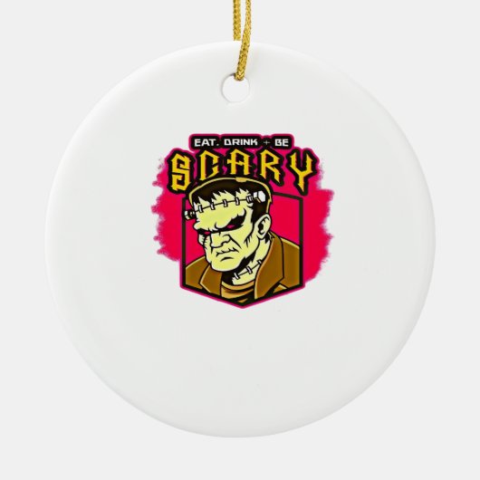 Eat Drink And Be Scary Frankenstein Halloween Crea Keramik Ornament (Vorne)