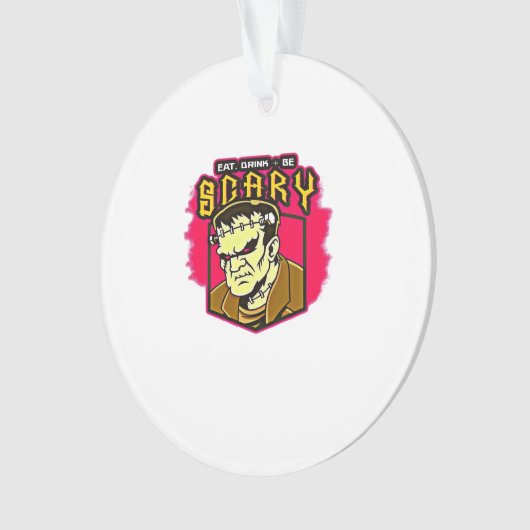 Eat Drink And Be Scary Frankenstein Halloween Crea Ornament (Vorderseite)