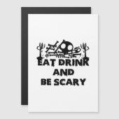Eat Drink And Be Scary Funny Design Creative Graph Magnetkarte (Vorne/Hinten)