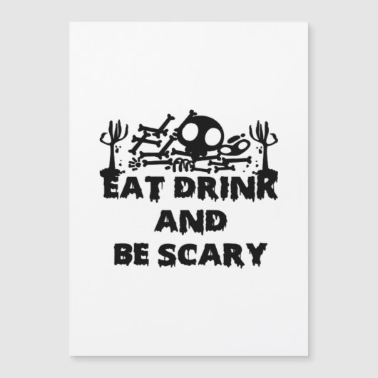 Eat Drink And Be Scary Funny Design Creative Graph Magnetkarte (Vorderseite)