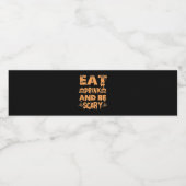Eat Drink And Be Scary Funny Design Wasserflaschenetikett (Einzelnes Label)