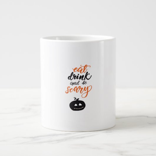 Eat Drink And Be Scary Funny Halloween Jumbo-Tasse (Vorderseite)