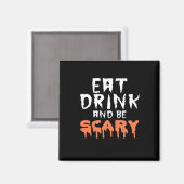 Eat Drink And Be Scary Funny Halloween Minimal Cle Magnet (Vorderseite/Rückseite)