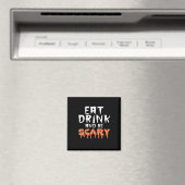 Eat Drink And Be Scary Funny Halloween Minimal Cle Magnet (In Situ (Geschirrspüler))