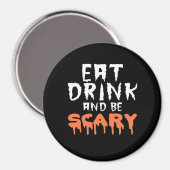 Eat Drink And Be Scary Funny Halloween Minimal Cle Magnet (Vorderseite/Rückseite)