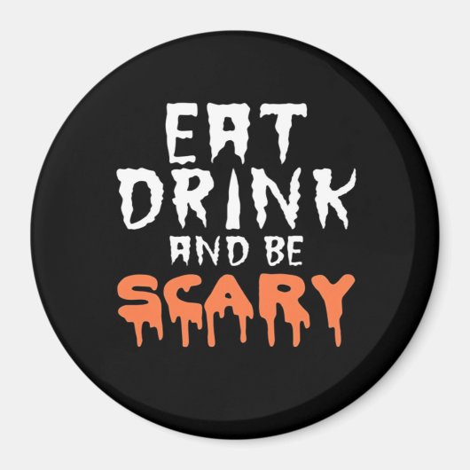 Eat Drink And Be Scary Funny Halloween Minimal Cle Magnet (Vorne)