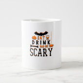 Eat Drink And Be Scary Funny Halloween Quote Jumbo-Tasse (Vorderseite)