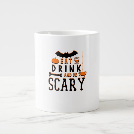 Eat Drink And Be Scary Funny Halloween Quote Jumbo-Tasse (Vorderseite)