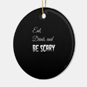 Eat Drink And Be Scary Funny Halloween Retro Style Keramik Ornament (Links)