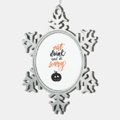 Eat Drink And Be Scary Funny Halloween Schneeflocken Zinn-Ornament (Rechts)