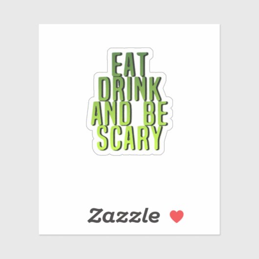 Eat Drink And Be Scary Funny Quote Aufkleber (Blatt)