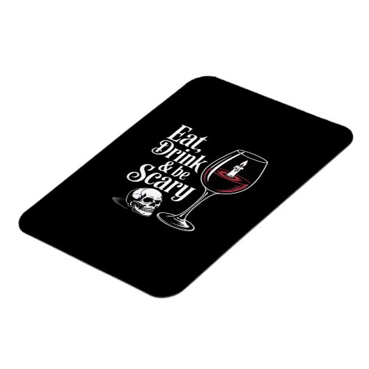 Eat Drink And Be Scary Funny Quote Modern Look Magnet (Linke Seite)