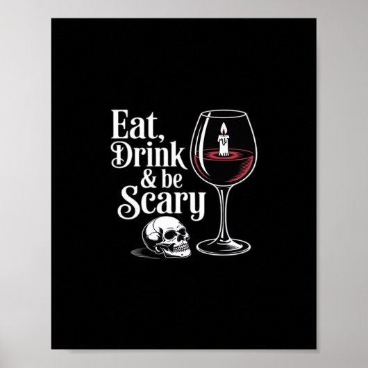 Eat Drink And Be Scary Funny Quote Poster (Vorne)