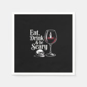 Eat Drink And Be Scary Funny Quote Serviette (Vorderseite)