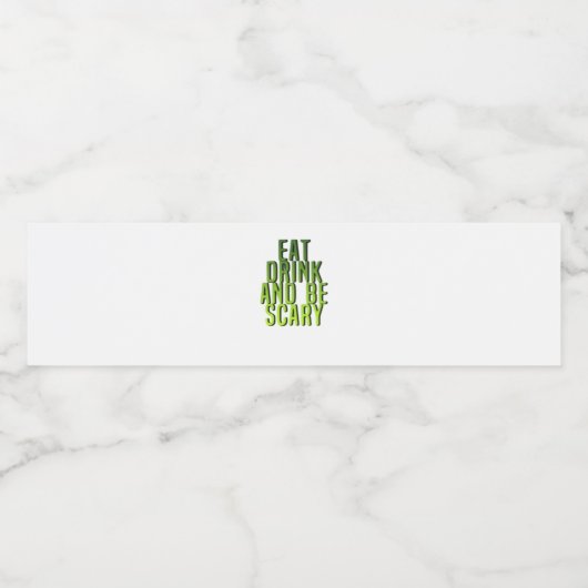 Eat Drink And Be Scary Funny Quote Wasserflaschenetikett (Einzelnes Label)