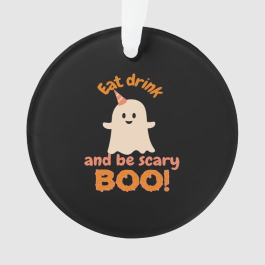Eat Drink And Be Scary Funny Spooky Gifts For Clas Ornament (Vorderseite)