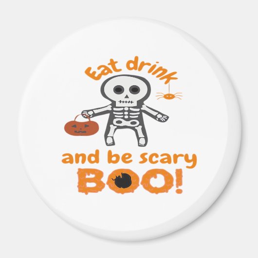 Eat Drink And Be Scary Funny Spooky  Magnet (Vorne)