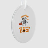 Eat Drink And Be Scary Funny Spooky Ornament (Vorderseite)