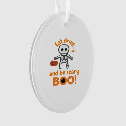 Eat Drink And Be Scary Funny Spooky Ornament (Vorderseite)