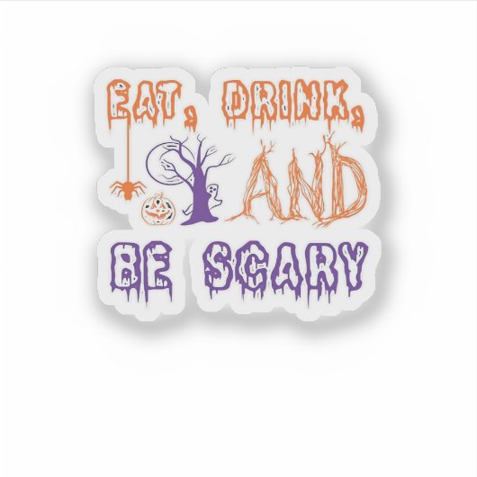 Eat Drink And Be Scary Funny Trendy Aufkleber (Vorderseite)