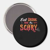 Eat Drink And Be Scary Funny Vintage Magnet (Vorderseite/Rückseite)