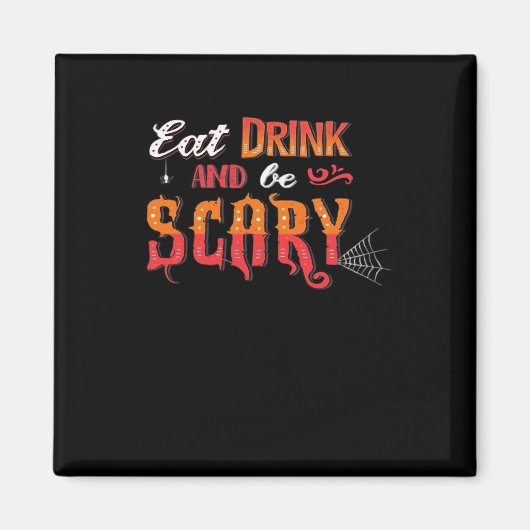 Eat Drink And Be Scary Funny Vintage Magnet (Vorne)