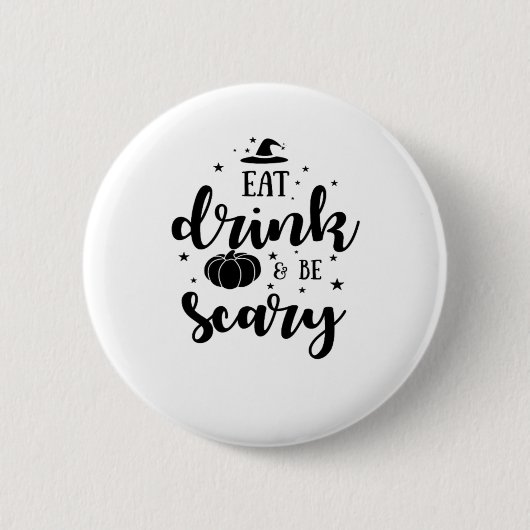 Eat Drink And Be Scary Halloween Button (Vorderseite)