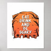 Eat Drink And Be Scary Halloween Design Creative S Poster (Vorne)