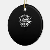 Eat Drink And Be Scary Halloween Design Keramik Ornament (Links)