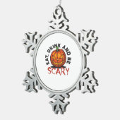 Eat Drink And Be Scary Halloween Design Schneeflocken Zinn-Ornament (Rechts)