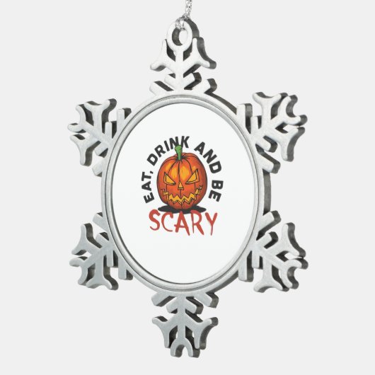 Eat Drink And Be Scary Halloween Design Schneeflocken Zinn-Ornament (Rechts)