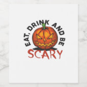 Eat Drink And Be Scary Halloween Design Weinetikett (Einzelnes Label)