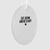 Eat Drink And Be Scary Halloween Fan Text Art Crea Ornament (Vorderseite)