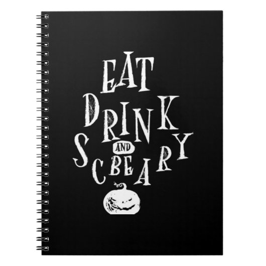 Eat Drink And Be Scary Halloween Funny  Notizblock (Vorderseite)