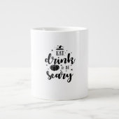 Eat Drink And Be Scary Halloween Jumbo-Tasse (Vorderseite)