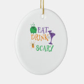 Eat Drink And Be Scary Halloween Keramik Ornament (Rechts)