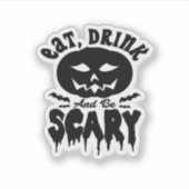 Eat Drink And Be Scary Halloween Light Cool Unique Aufkleber (Vorderseite)