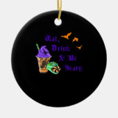 Eat Drink And Be Scary Halloween Minimal Clean Keramik Ornament (Vorne)