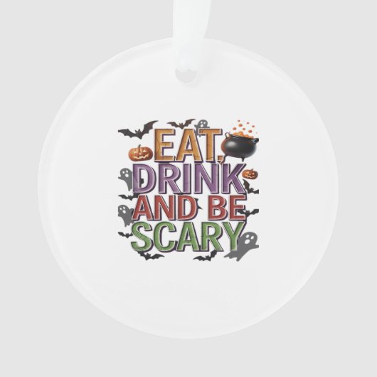 Eat Drink And Be Scary Halloween Party Spooky Desi Ornament (Vorderseite)
