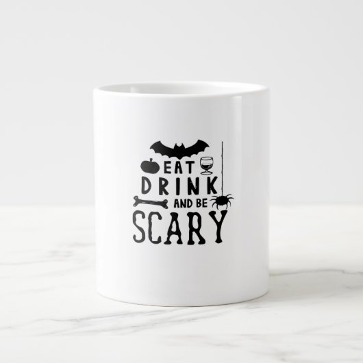 Eat Drink And Be Scary Halloween Quote Jumbo-Tasse (Vorderseite)